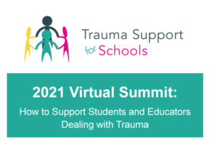 Virtual Summit Resources: How to Support Students and Educators Dealing with Trauma