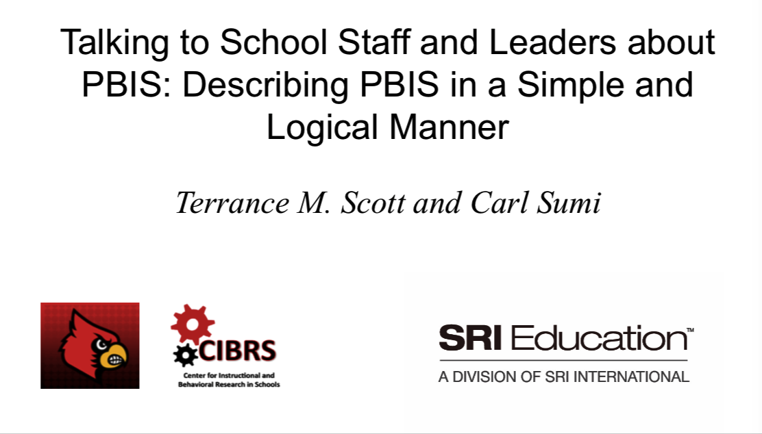 Talking to School Staff and Leaders about PBIS: Describing PBIS in a Simple and Logical Manner